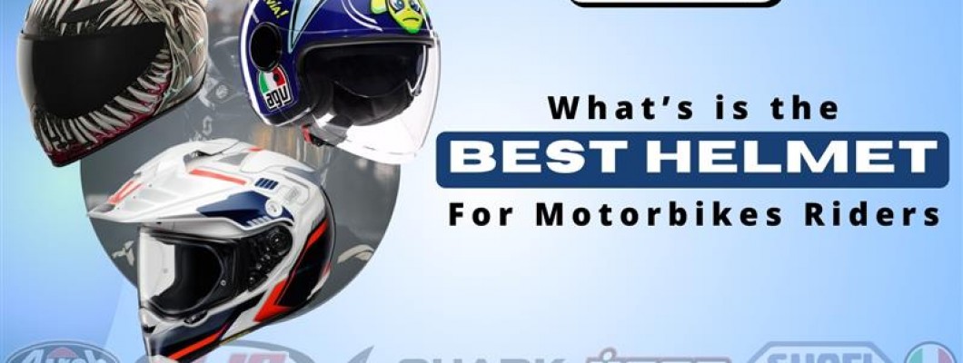 What’s The Best Motorbike Helmet